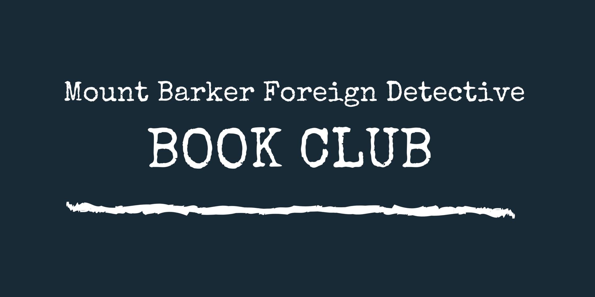 Mount Barker Foreign Detective Book Club